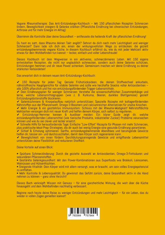 Weitere Ansicht: Vegane Rheumatherapie: Das Anti-Entzündungs-Kochbuch - Mit 150 pflanzlichen Rezepten Schmerzen lindern, Beweglichkeit steigern & Gelenke stärken | Sanja J. Gibson