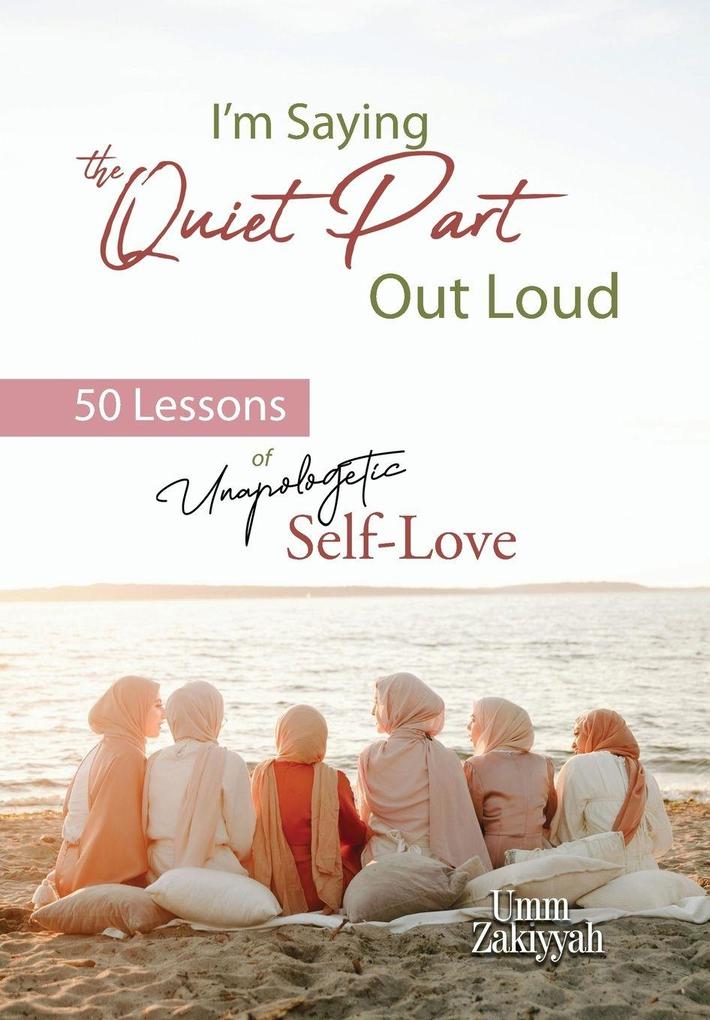 Produktbild: I'm Saying the Quiet Part Out Loud | Umm Zakiyyah