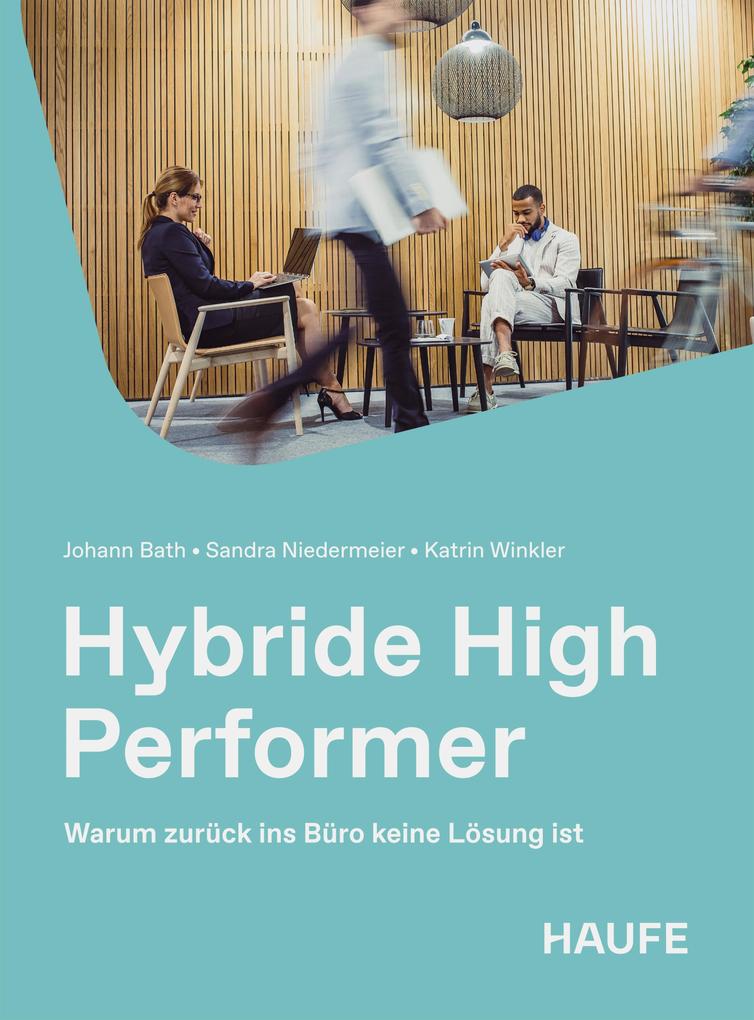Produktbild: Hybride High Performer | Johanna Bath, Sandra Niedermeier, Katrin Winkler