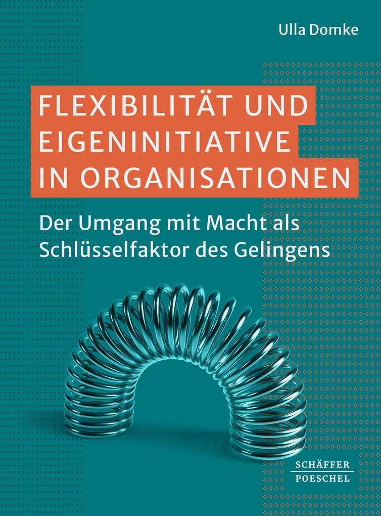 Produktbild: Flexibilität und Eigeninitiative in Organisationen | Ulla Domke