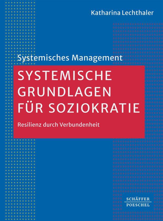 Produktbild: Systemische Grundlagen für Soziokratie | Katharina Lechthaler