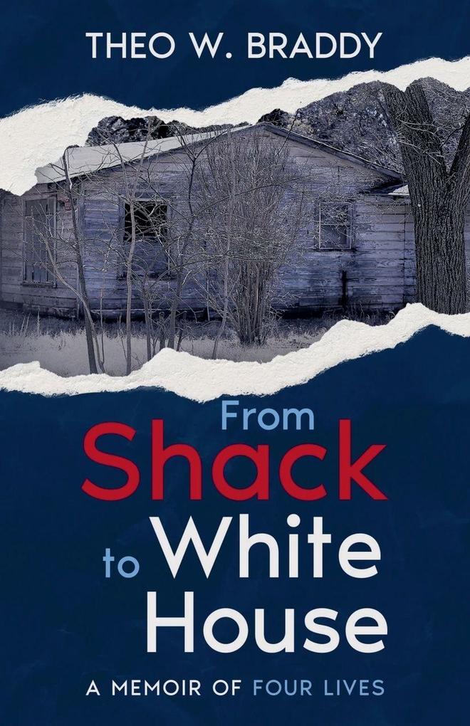 Produktbild: From Shack to White House | Theo W Braddy