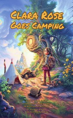 Produktbild: Clara Rose Goes Camping | Margaret Wheldon