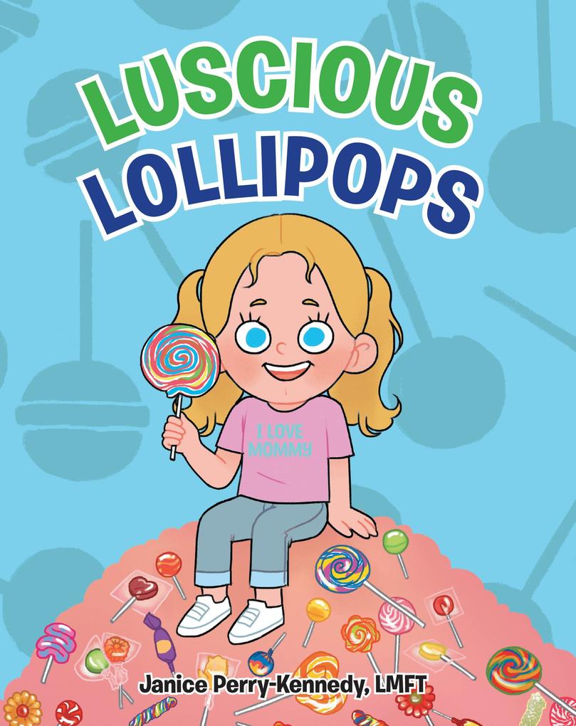 Produktbild: Lucious Lollipops | Janice Perry-Kennedy Lmft