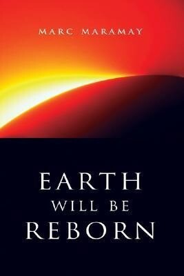 Produktbild: Earth Will Be Reborn | Marc Maramay, Val Young