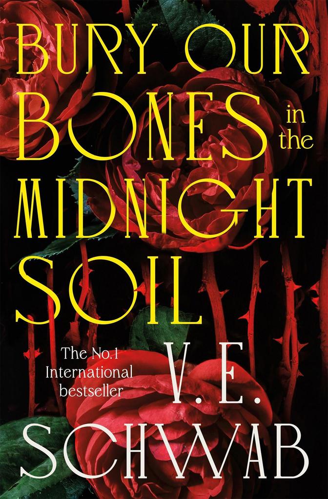 Produktbild: Bury Our Bones in the Midnight Soil | V. E. Schwab