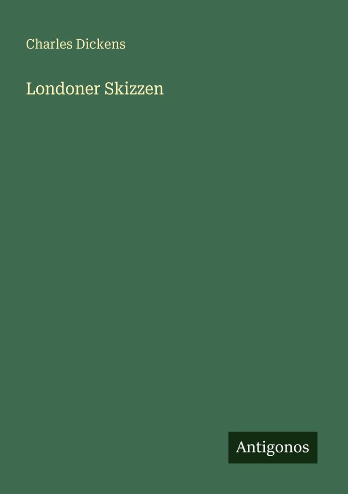 Produktbild: Londoner Skizzen | Charles Dickens