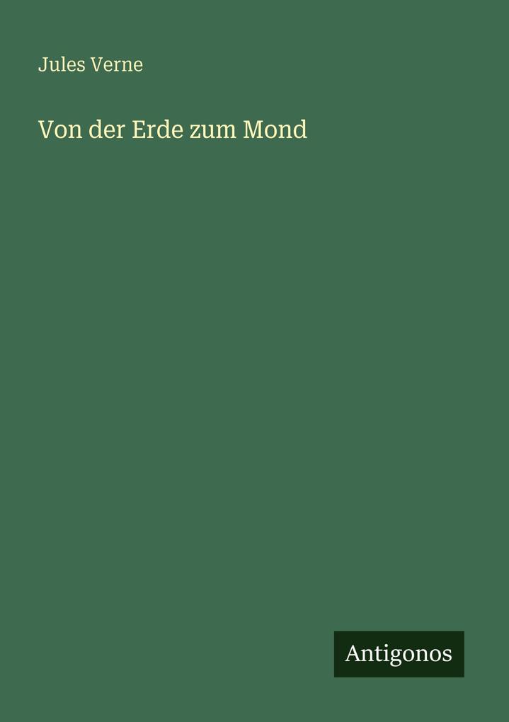 Produktbild: Von der Erde zum Mond | Jules Verne