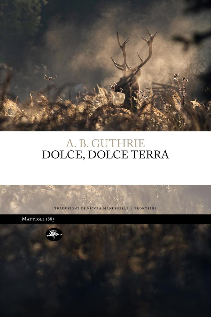 Produktbild: Dolce, dolce terra | Alfred Bertram Guthrie