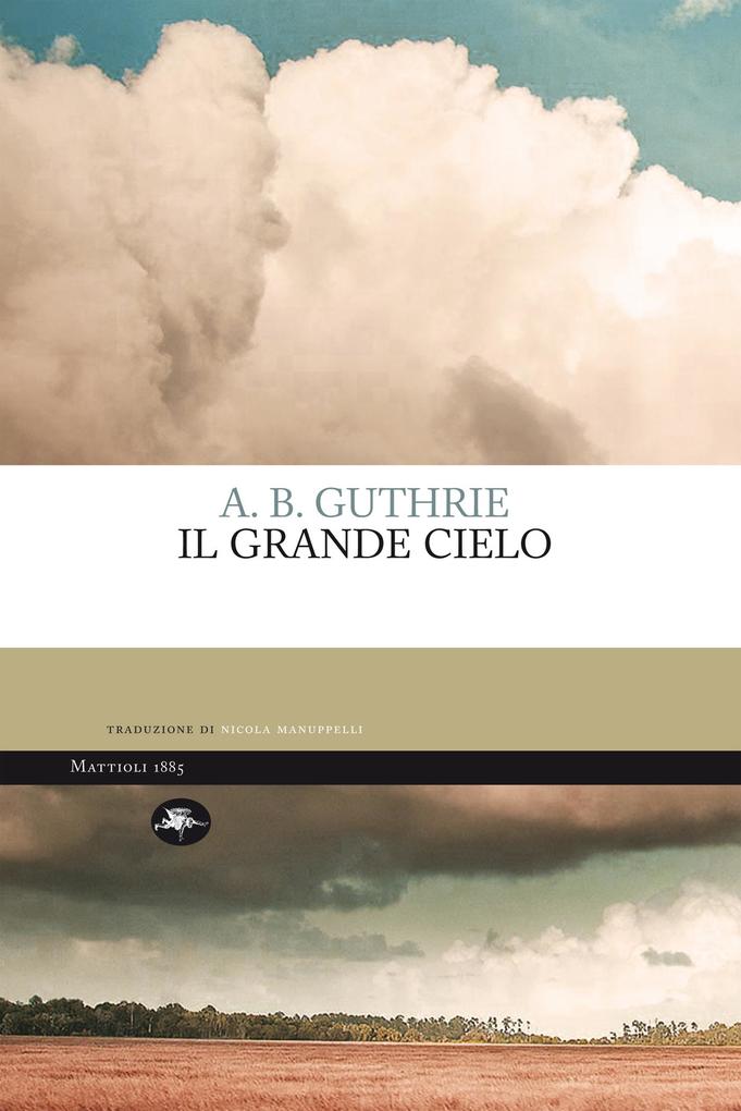 Produktbild: Il grande cielo | Alfred Bertram Guthrie