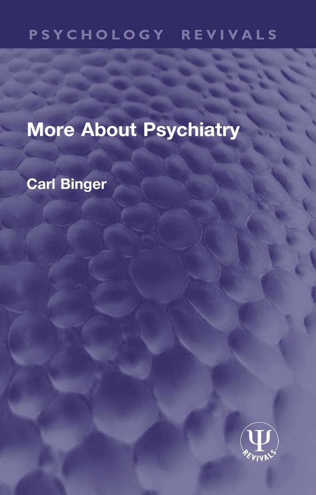 Produktbild: More About Psychiatry | Carl Binger