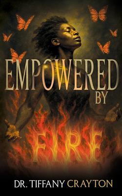 Produktbild: Empowered by Fire | Tiffany Crayton