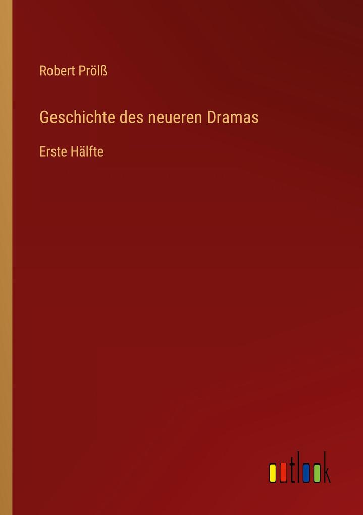 Produktbild: Geschichte des neueren Dramas | Robert Prölß
