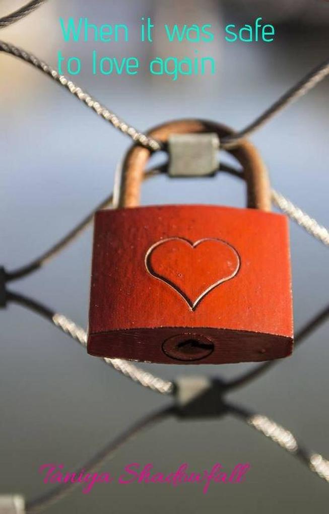 Produktbild: When it was safe to love again | Taniya Shadowfall