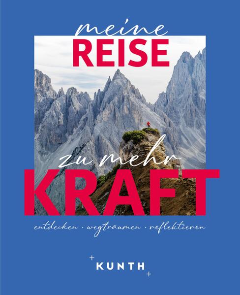 Produktbild: KUNTH Meine Reise zu mehr Kraft | Kunth Verlag