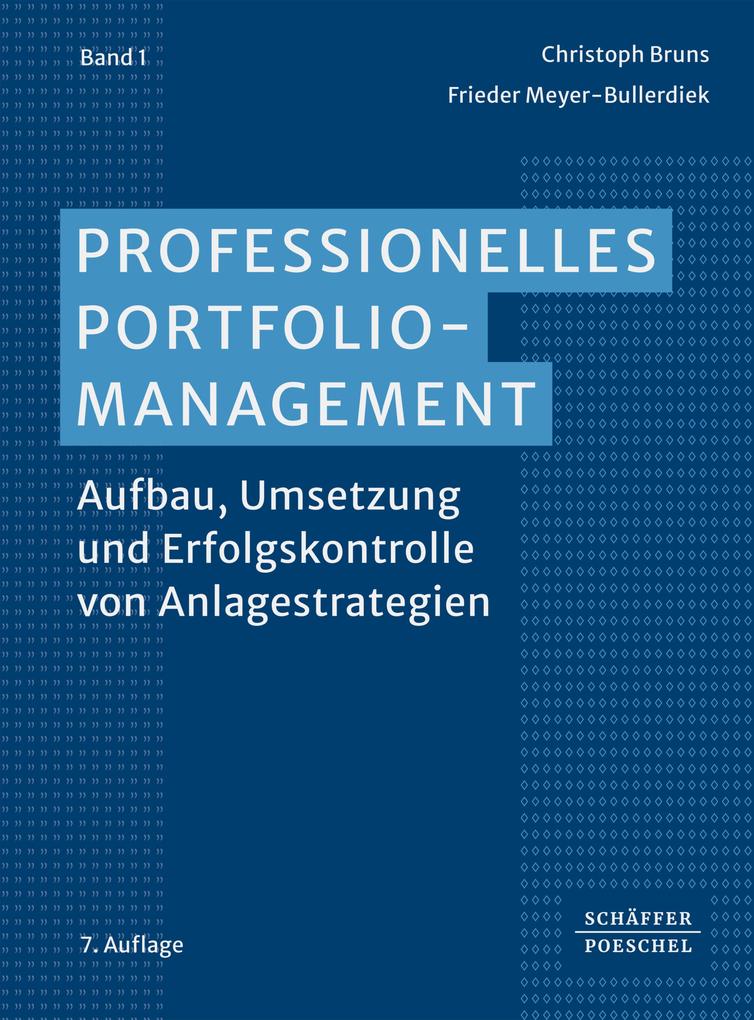 Produktbild: Professionelles Portfoliomanagement (Band 1) | Christoph Bruns, Frieder Meyer-Bullerdiek