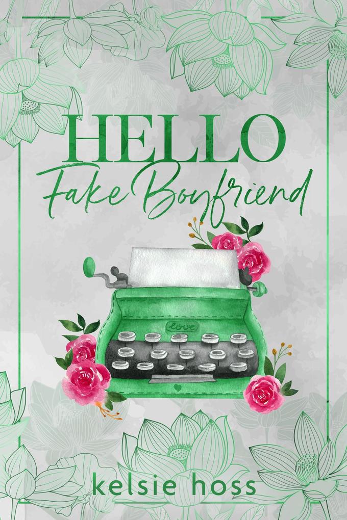 Produktbild: Hello Fake Boyfriend | Kelsie Hoss