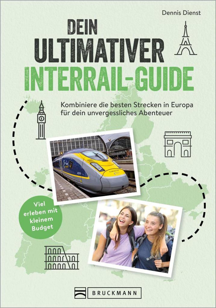Produktbild: Dein ultimativer Interrail-Guide | Dennis Dienst