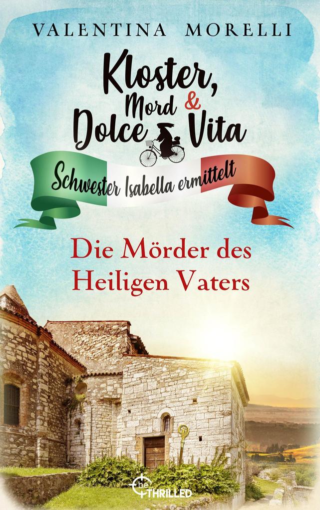 Produktbild: Kloster, Mord und Dolce Vita - Die Mörder des Heiligen Vaters | Valentina Morelli