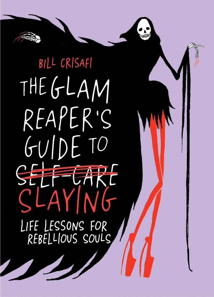 Produktbild: The Glam Reaper's Guide to Slaying | Bill Crisafi