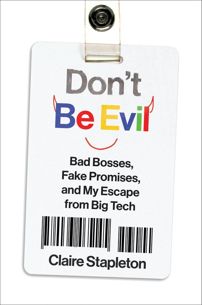Produktbild: Don't Be Evil | Claire Stapleton