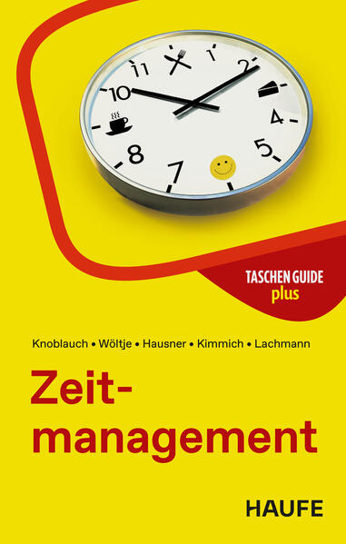 Produktbild: Zeitmanagement | Jörg Knoblauch, Holger Wöltje, Marcus B. Hausner, Martin Kimmich, Siegfried Lachmann