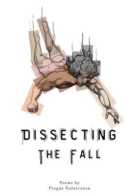 Produktbild: Dissecting the Fall | Prague Kalaivanan