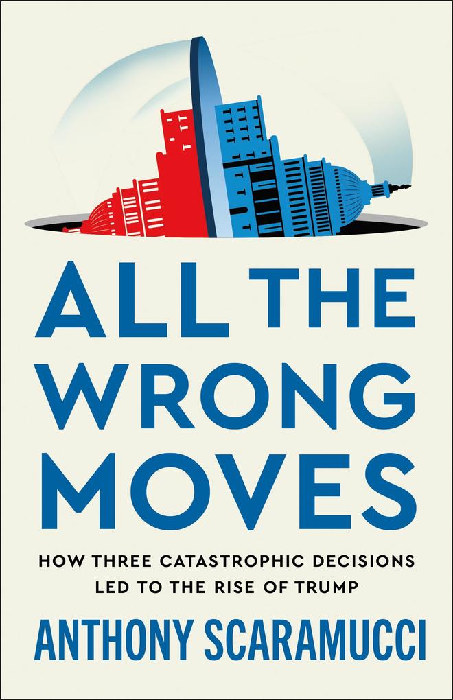 Produktbild: All the Wrong Moves | Anthony Scaramucci