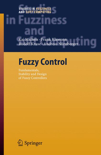 Weitere Ansicht: Fuzzy Control | Kai Michels, Frank Klawonn, Rudolf Kruse, Andreas Nürnberger