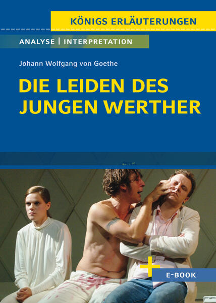 Produktbild: Die Leiden des jungen Werther von Johann Wolfgang von Goethe - Textanalyse und Interpretation | Johann Wolfgang von Goethe