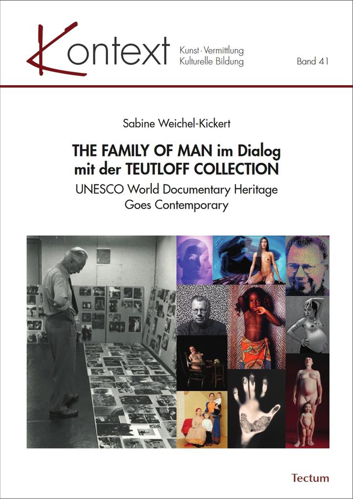 Produktbild: THE FAMILY OF MAN im Dialog mit der TEUTLOFF COLLECTION | Sabine Weichel-Kickert