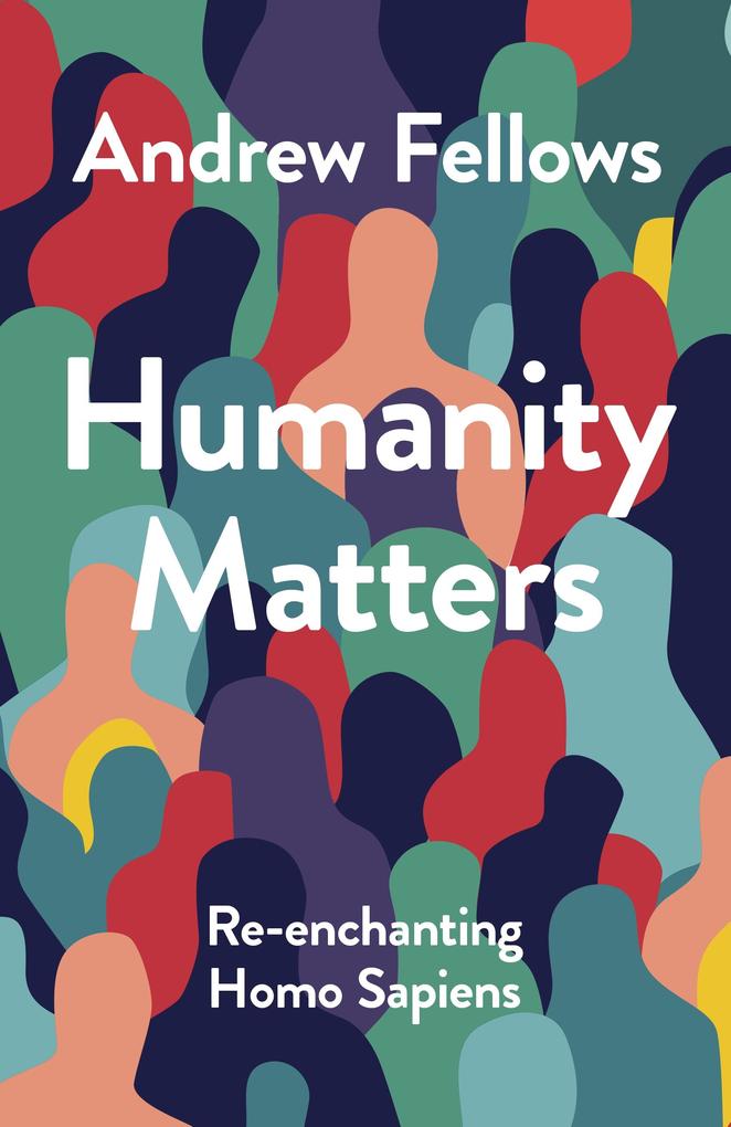 Produktbild: Humanity Matters | Andrew Fellows