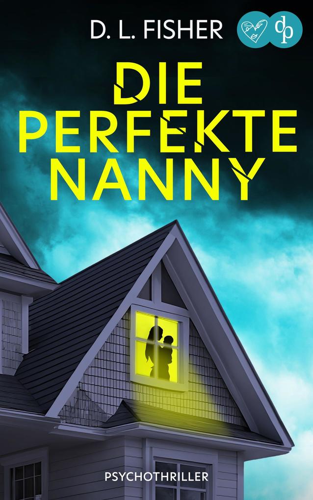 Produktbild: Die perfekte Nanny | D. L. Fisher