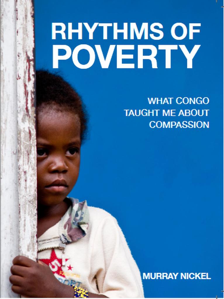 Produktbild: Rhythms of Poverty: What Congo taught me about compassion | Murray Nickel
