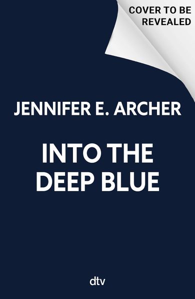 Produktbild: Into the Deep Blue | Jennifer E. Archer