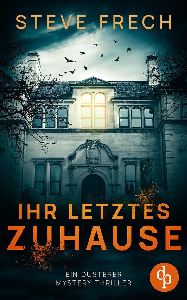 Produktbild: Ihr letztes Zuhause | Steve Frech