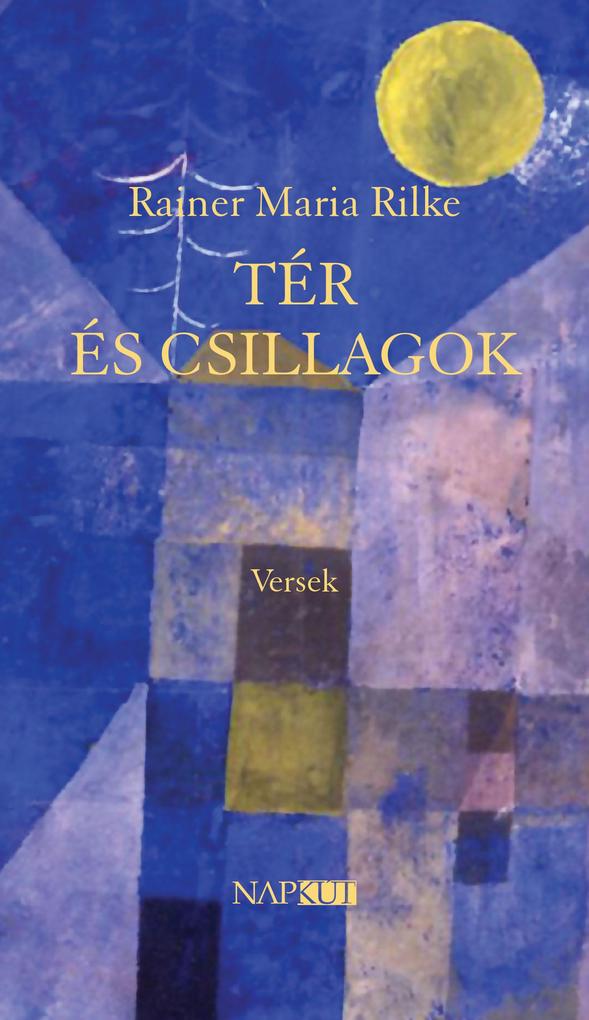 Produktbild: Tér és csillagok | Rainer Maria Rilke