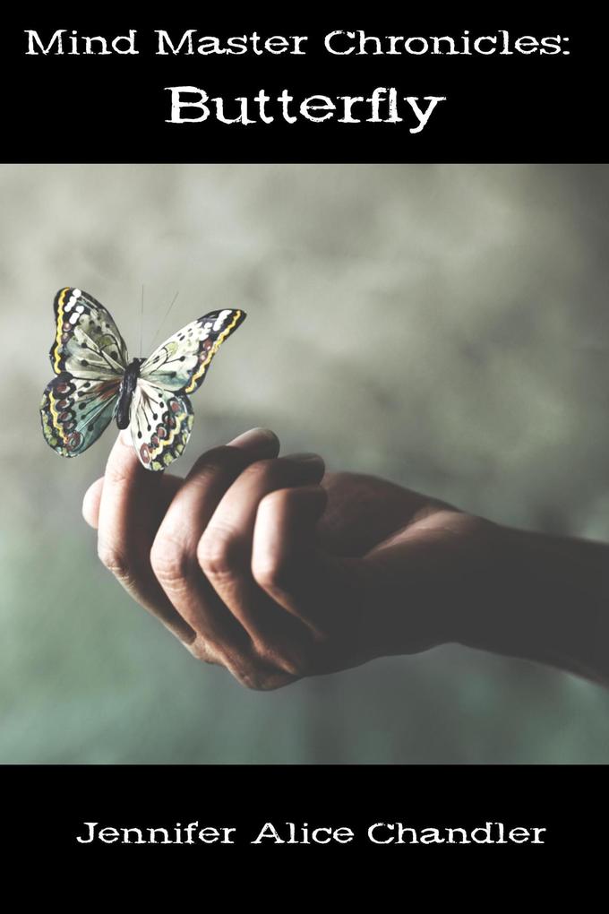 Produktbild: Mind Master Chronicles: Butterfly | Jennifer Alice Chandler