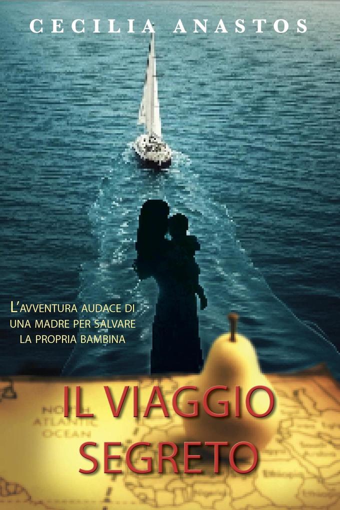 Produktbild: Il viaggio segreto | Cecilia Anastos