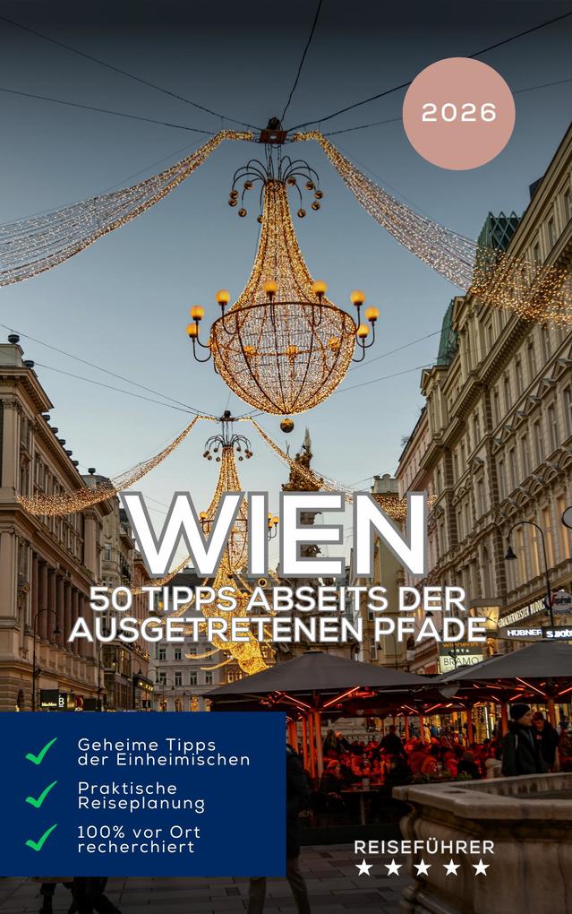 Produktbild: Wien: 50 Tipps abseits der ausgetretenen Pfade Reiseführer 2026 | Hans Müller