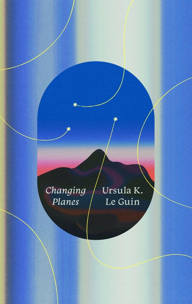 Produktbild: Changing Planes | Ursula K. Le Guin