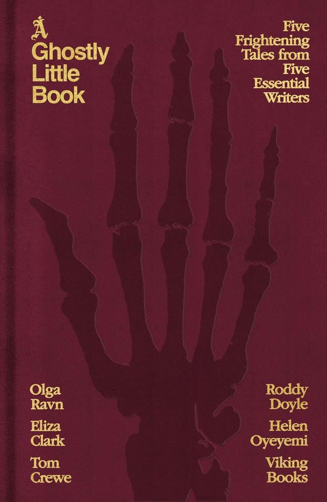 Produktbild: A Ghostly Little Book | Olga Ravn, Roddy Doyle, Eliza Clark, Tom Crewe, Helen Oyeyemi