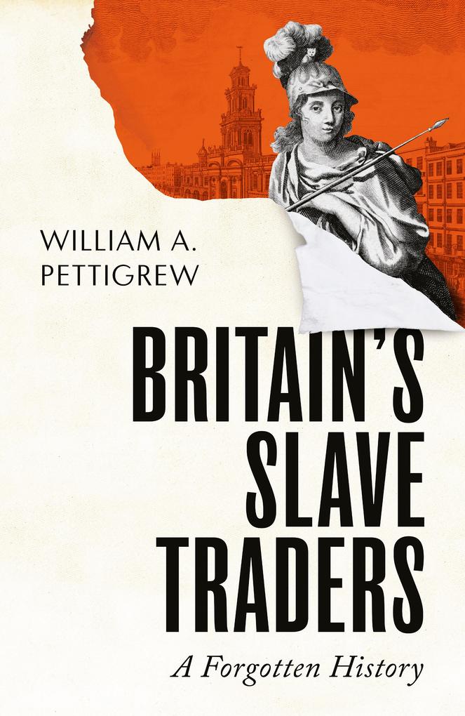 Produktbild: Britain's Slave Traders | William A. Pettigrew