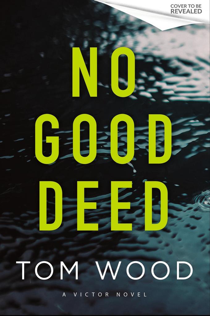 Produktbild: No Good Deed | Tom Wood