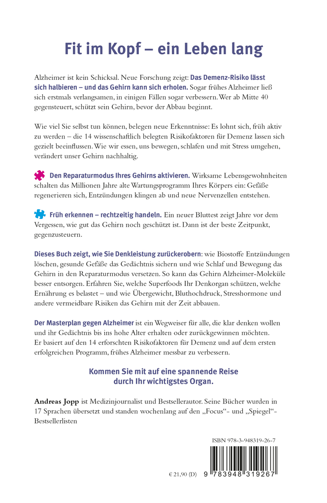 Weitere Ansicht: Masterplan gegen Alzheimer. Fit im Kopf - ein Leben lang. Wie Sie frühzeitig Ihr Demenz-Risiko halbieren, Ihr Gehirn regenerieren und geistig fit bleiben. Spiegel-Bestsellerautor | Andreas Jopp