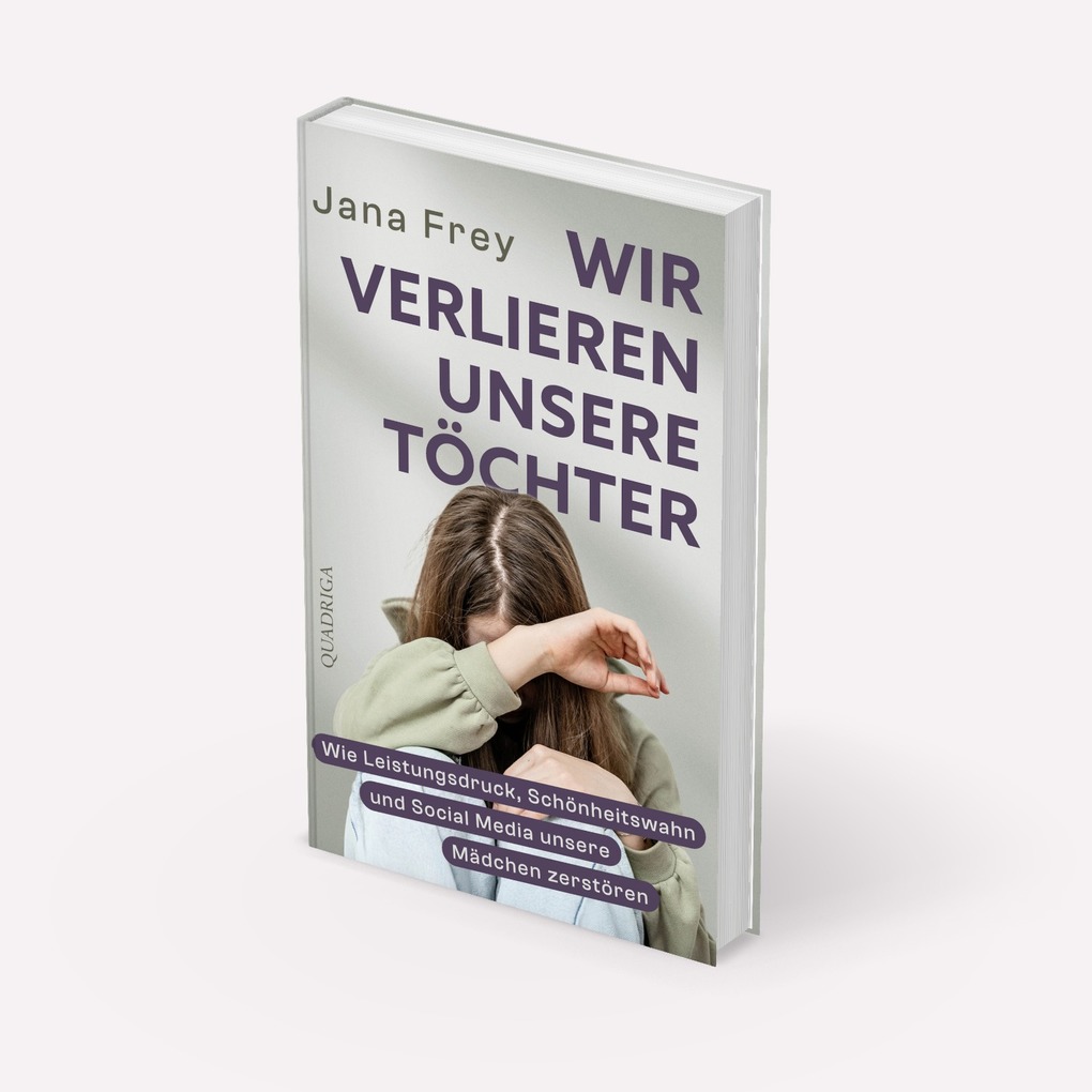 Weitere Ansicht: Wir verlieren unsere Töchter | Jana Frey