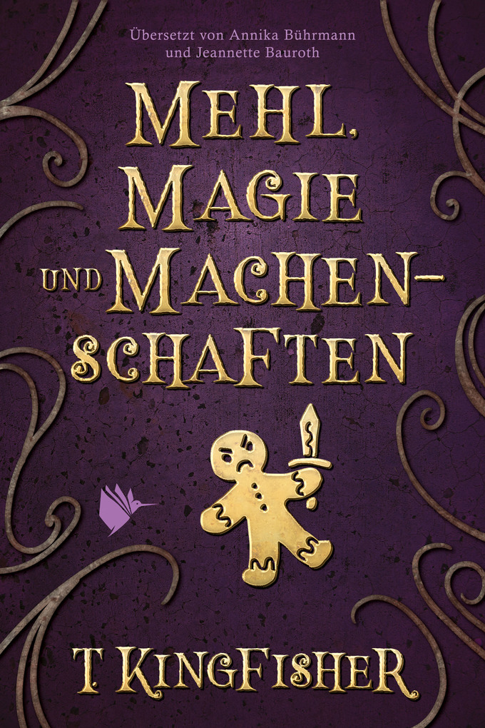 Weitere Ansicht: Mehl, Magie und Machenschaften | T. Kingfisher