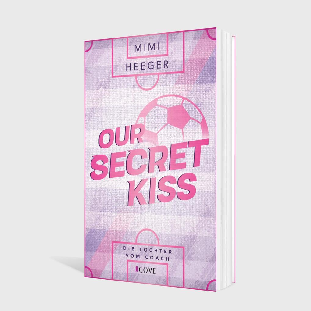 Weitere Ansicht: Our Secret Kiss. Die Tochter vom Coach (Secret-Reihe 1) | Mimi Heeger