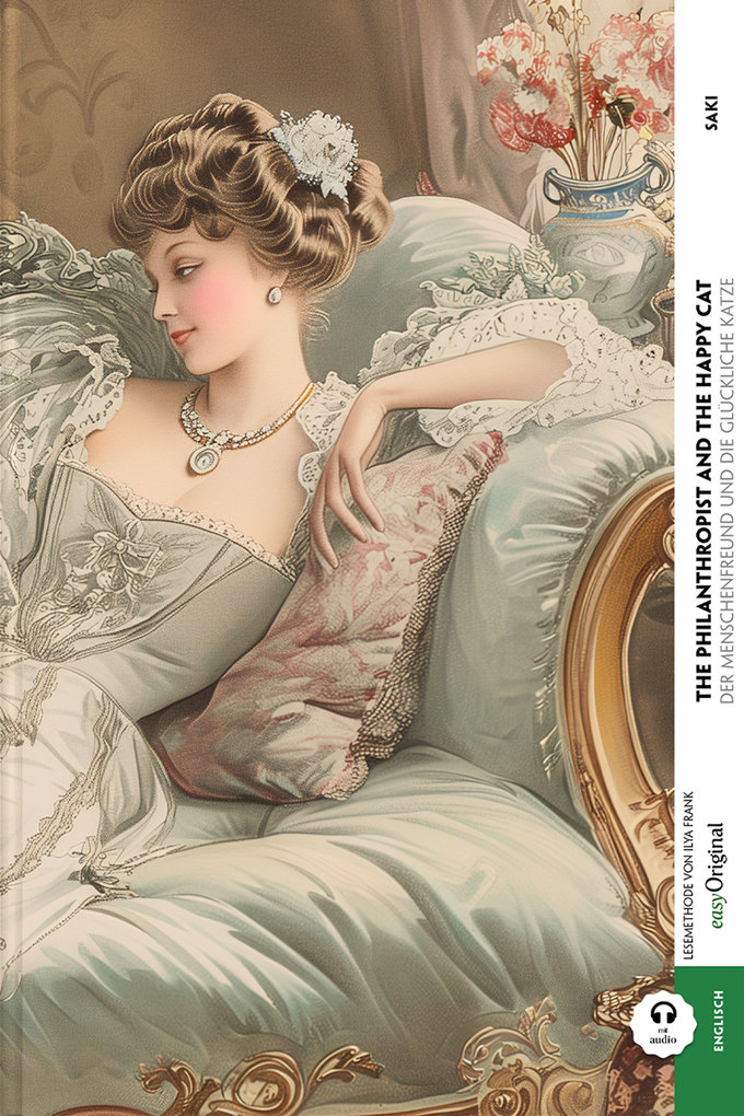 Weitere Ansicht: The Philanthropist and the Happy Cat / Der Menschenfreund und die glückliche Katze (Buch + Audio-CD) - Frank-Lesemethode - Kommentierte zweisprachige Ausgabe Englisch-Deutsch, m. 1 Audio-CD, m. 1 Audio, m. 1 Audio | Hector Hugh Munro (Saki)