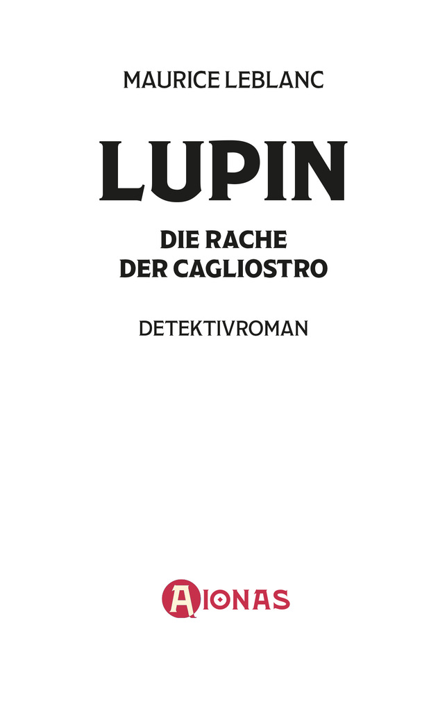Weitere Ansicht: Arsène Lupin und die Rache der Cagliostro. Kriminalroman | Maurice Leblanc
